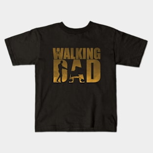 The Walking Dad Fathers Day Kids T-Shirt